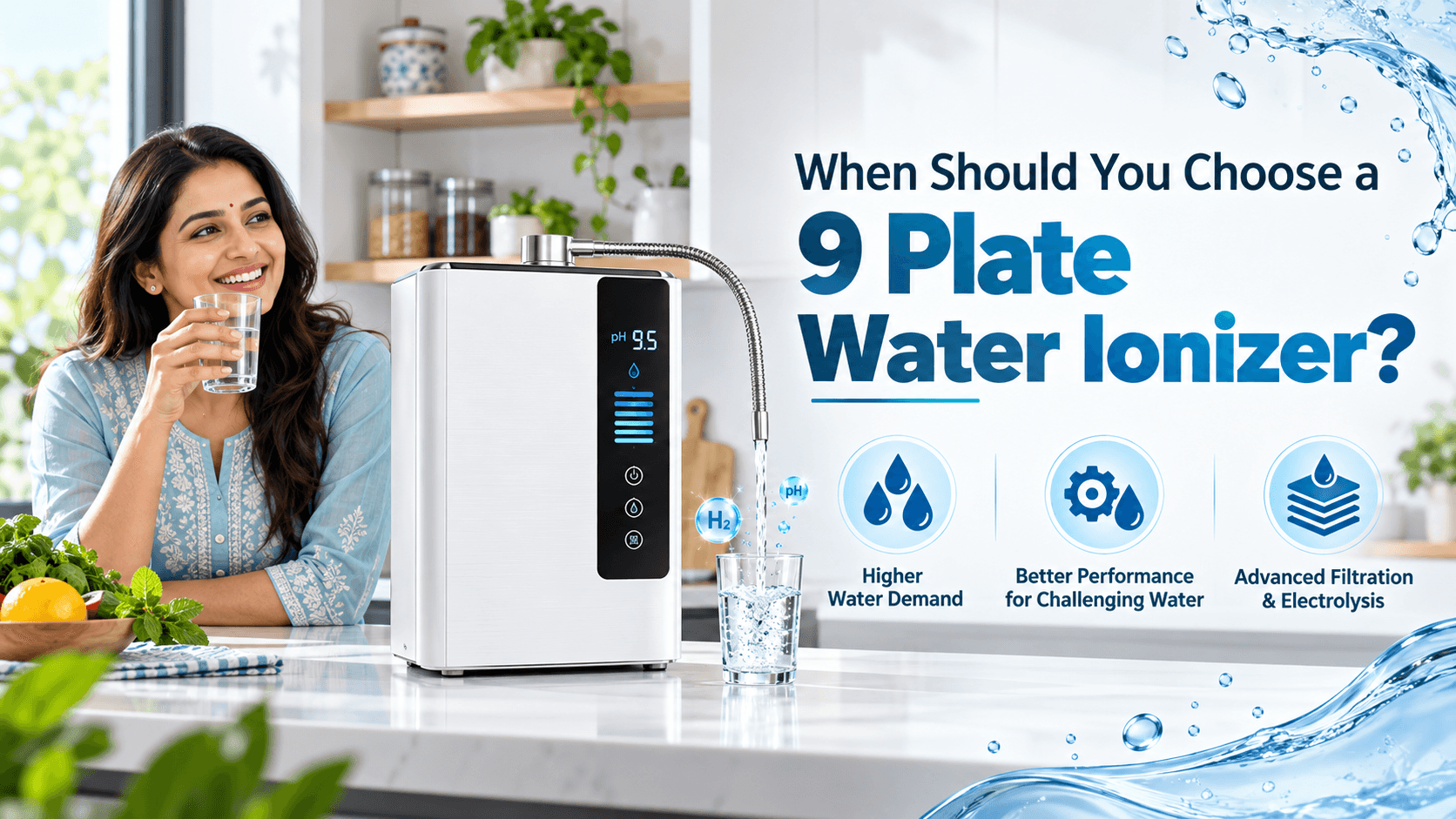 When Should You Choose a 9 Plate Alkaline Water Ionizer?